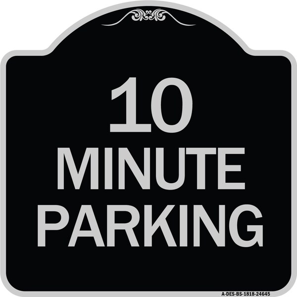 10 Minute Parking Heavy-Gauge Aluminum Architectural Sign, 18" x 18", BS-1818-24645